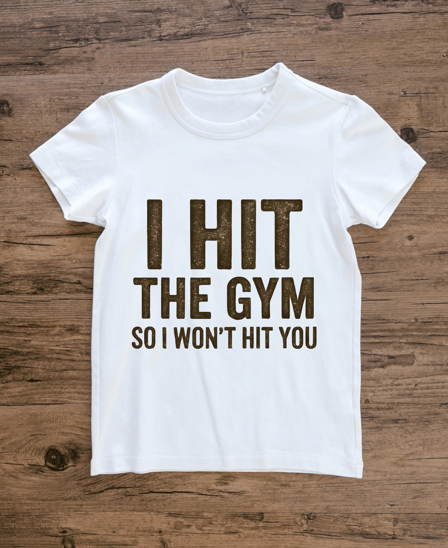 I Hit The Gym So I Wont Hit You-Male-White