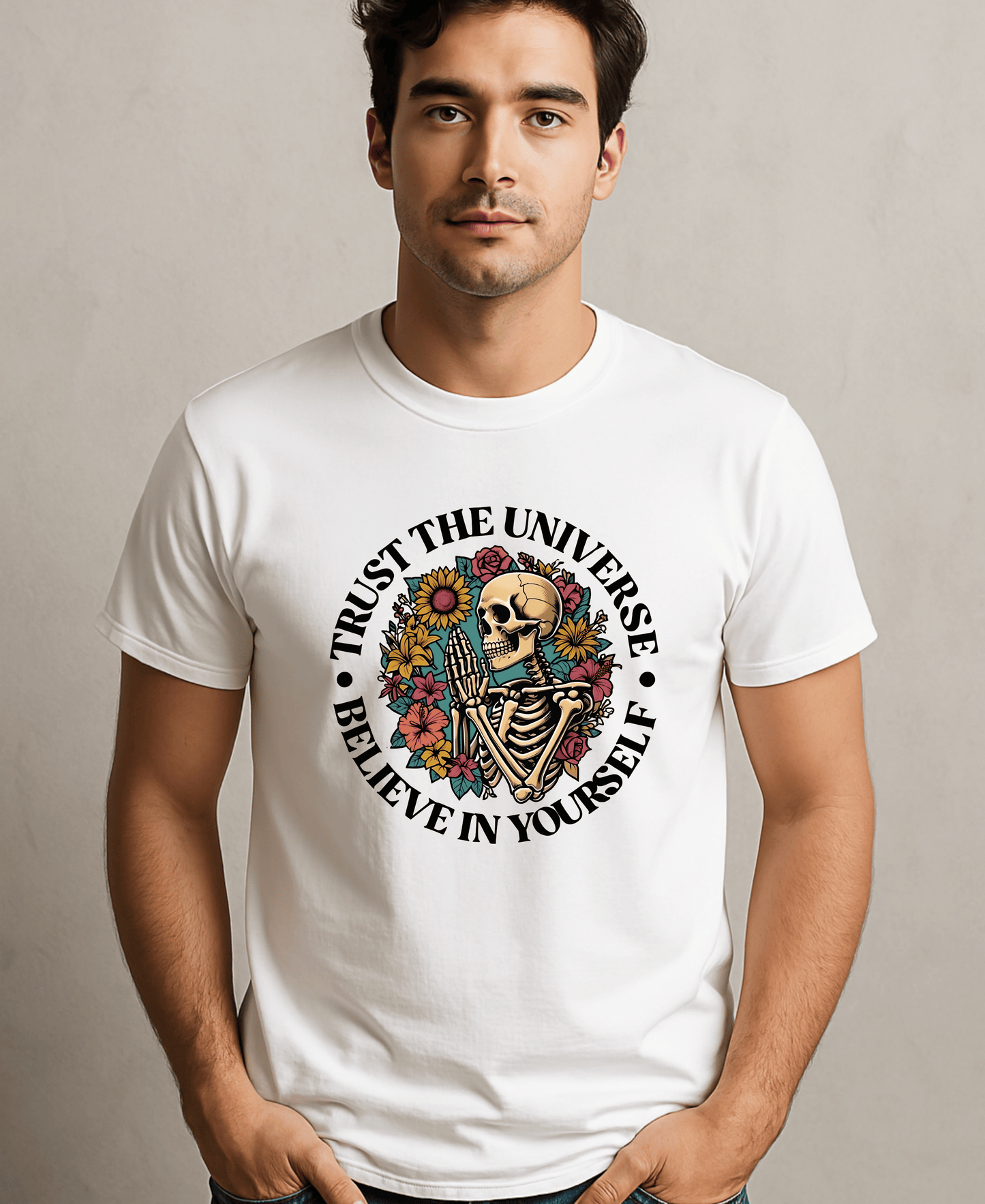 Trust The Universe-Believe In Yourself-Male-White