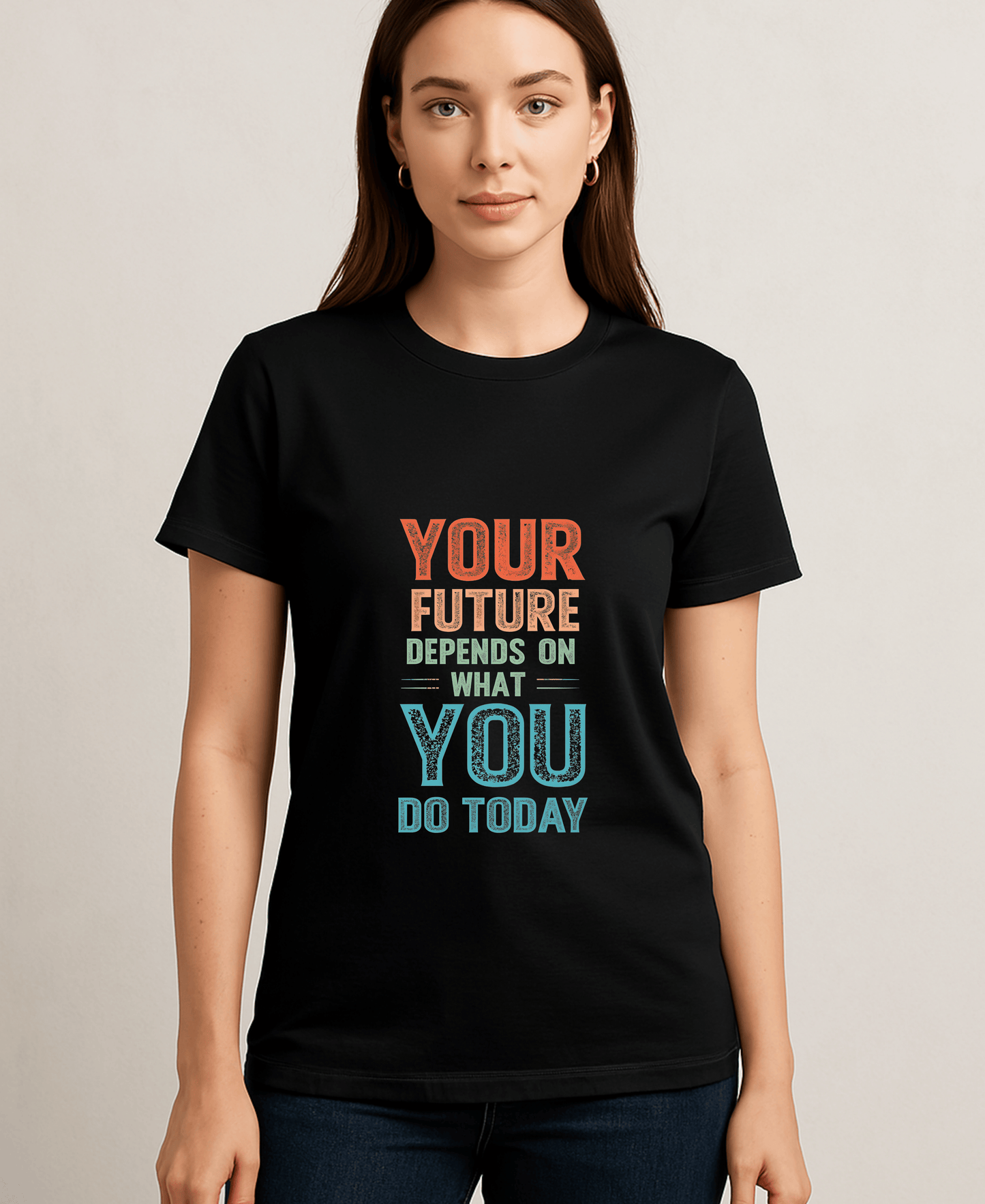 Your Future Depends on what You Do Today-Female-Black