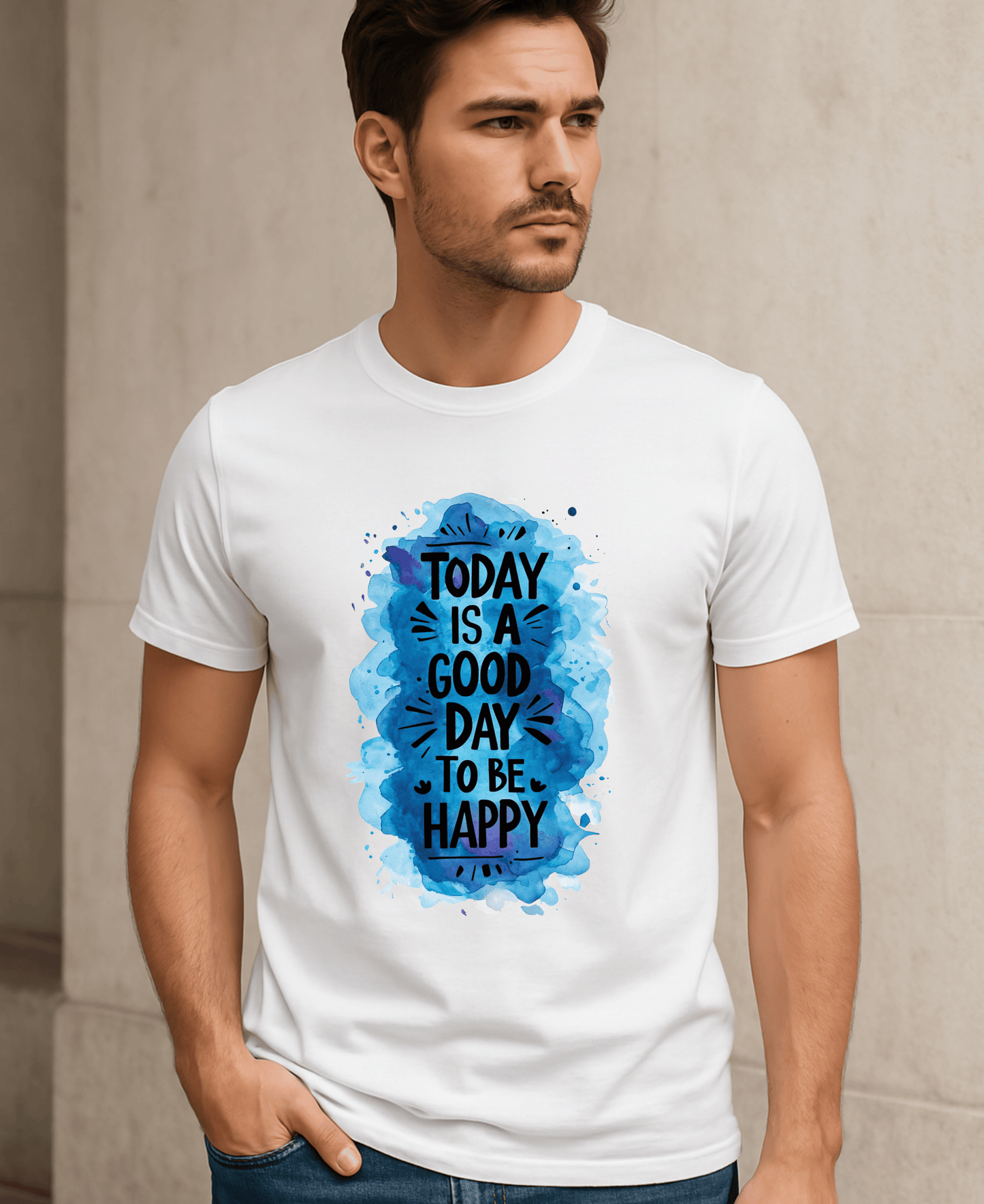 Today Is A Good Day To Be Happy-Male-White