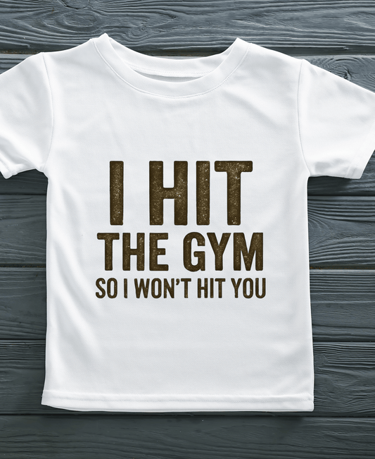 I Hit The Gym So I wont Hit You-Female-White