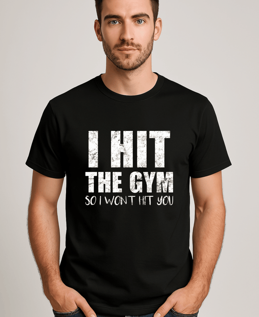 I Hit The Gym So I wont Hit You-Male-Black