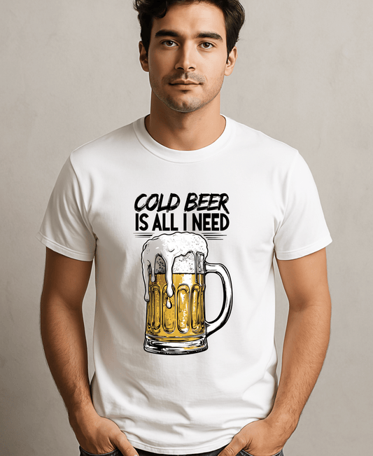 Cold Beer Is All I Need-Male-White