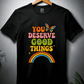 You Deserve Good Things-Women-Black