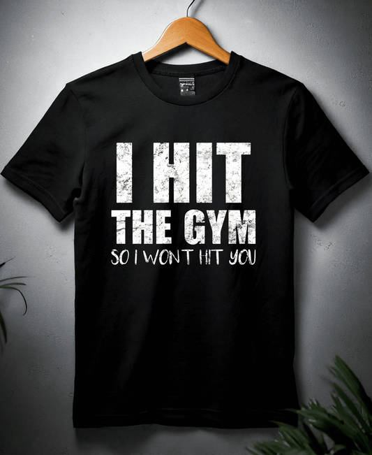 I Hit The Gym So I wont Hit You-Male-Black