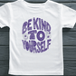Be Kind To Yourself-Male-White