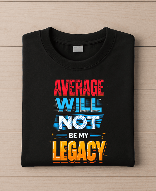 Average Will Not Be My Legacy-Womens-Black