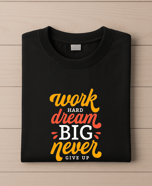 Work Hard Dream Big Never Give Up-Female-Black